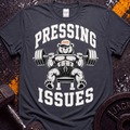 Pressing Issues T-Shirt