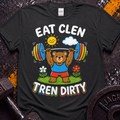 eat tren tren dirty T-Shirt